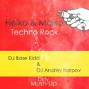Heiko & Maiko vs. Beltek - Techno Rock (Base Kidd & Andrey Karpov DIRTY Mashup)