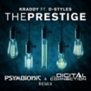 Kraddy feat. D-Styles - The Prestige (Psymbionic & The Digital Connection Remix) (Original mix)
