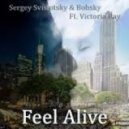 Bobsky & Sergey Svislotsky feat. Victoria Ray - Feel Alive (Original Mix)