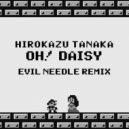Hirokazu Tanaka - Oh! Daisy (Evil Needle Remix)