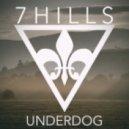 7Hills - Underdog