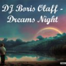 Boris Olaff - Dreams Night