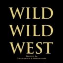 Wild Motherfuckers - Wild Wild West
