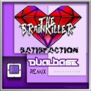 The Brainkiller - Satisfaction