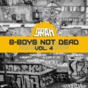 Q-ran - B-boys Not Dead vol 4