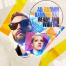 Ad Brown feat. Hannah Ray - Ready And Waiting