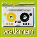 dj Jeff (FSi) - Walkman