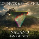 Loudpvck & Gladiator - Nagano (Sean Kalejs Edit)