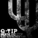 Q-Tip - Breathe And Stop (Alex Kostadinov Remix)