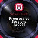 Samuele Teofilo - Progressive Sessions (#005)