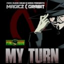 Magicz & Grabit - My Turn (Original mix)