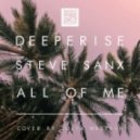 Deeperise & Steve Sanx - All Of Me