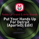 Fedde Le Grand & Amir Atabak - Put Your Hands Up For Detroit (AparteDj Edit)