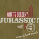Jurrasic 5 - What\'s Golden (Casual Connection Boogie Funk Remix)