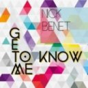 Nick Benet - Get To Know Me (Pacifiq Remix)