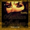 Twerkillaz - Arabian Anthem (Original Mix)