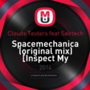 Clouds Testers feat Sairtech - Spacemechanica [Inspect My Galaxies]