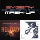 Dimitri Vangelis & Wyman (with Steve Angello) vs. Sebastian Ingrosso, Tommy Trash & John Mar - Payback Reload (Evgeny Chernykh Mash-Up)
