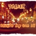TADLER - Inside my car 06
