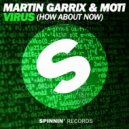 Martin Garrix & MOTi - Virus (Tigrov & Bromansky Remix)