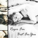Roger Fin - Best For You