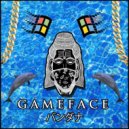 GameFace - Die