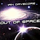 Ian Davecore - Out Of Space
