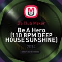 Da Club Maker - Be A Hero