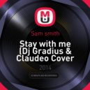 Sam Smith - Stay With Me (Dj Gradius & Claudeo Cover Bootleg) (Dj Gradius & Claudeo Cover Bootleg)