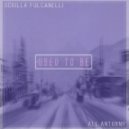 Scrilla Fulcanelli & All Anthxny - Used To Be (Original mix)