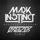 Mark Instinct feat.Armanni Reign - Brothers Keeper
