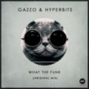 Gazzo & Hyperbits - What The Funk