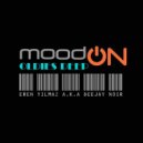 Eren Yılmaz a.k.a Deejay Noir - Mood On Oldies Deep by