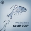 Andrey Exx, Troitski, Vee Groove - Everybody