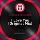 Leoneed Arkooshin - I Love You