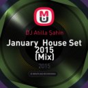 DJ Atilla Şahin - January House Set 2015