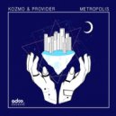 Kozmo & Provider - Metropolis