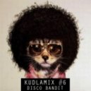 KUDLAMIX #6 - DISCO BANDIT ()