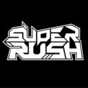 Super Rush - Parallel Universe