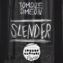 Tomsize & Simeon - Slender