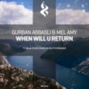 Gurban Abbasli & Mel Amy - When Will U Return (Gordon Coutts Remix)