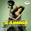 Ultra Nate,Samuele Sartini & Matteo Milioni - So Glamorous (Fly & Edy Whiskey Edit 2014) (Fly & Edy Whiskey Edit 2014))