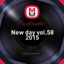 Dj eXTpuMe - New day vol.58 2015