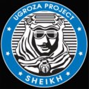 Ugroza - Sheikh (Dj Nikita Gornyy Remix)