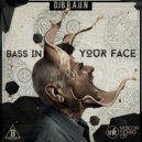 DJ B.R.A.U.N - Bass In Your Face (Original Mix)