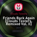 Clouds Testers - Friends Back Again [Clouds Testers. Remixed Vol. II]