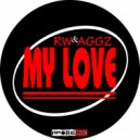 RW & Aggz - My Love