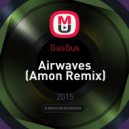 GusGus - Airwaves