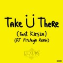 Jack Ü feat. Kiesza - Take Ü There