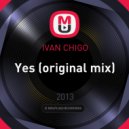 IVAN CHIGO - Yes